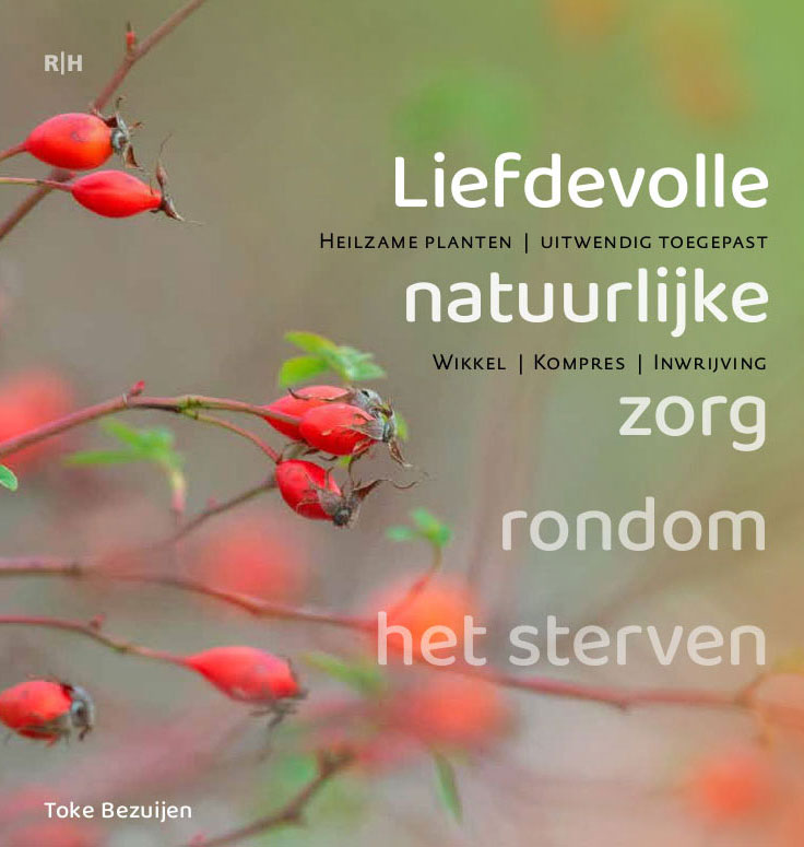 LIEFDEVOLLE NATUURLIJKE ZORG RONDOM HET STERVEN